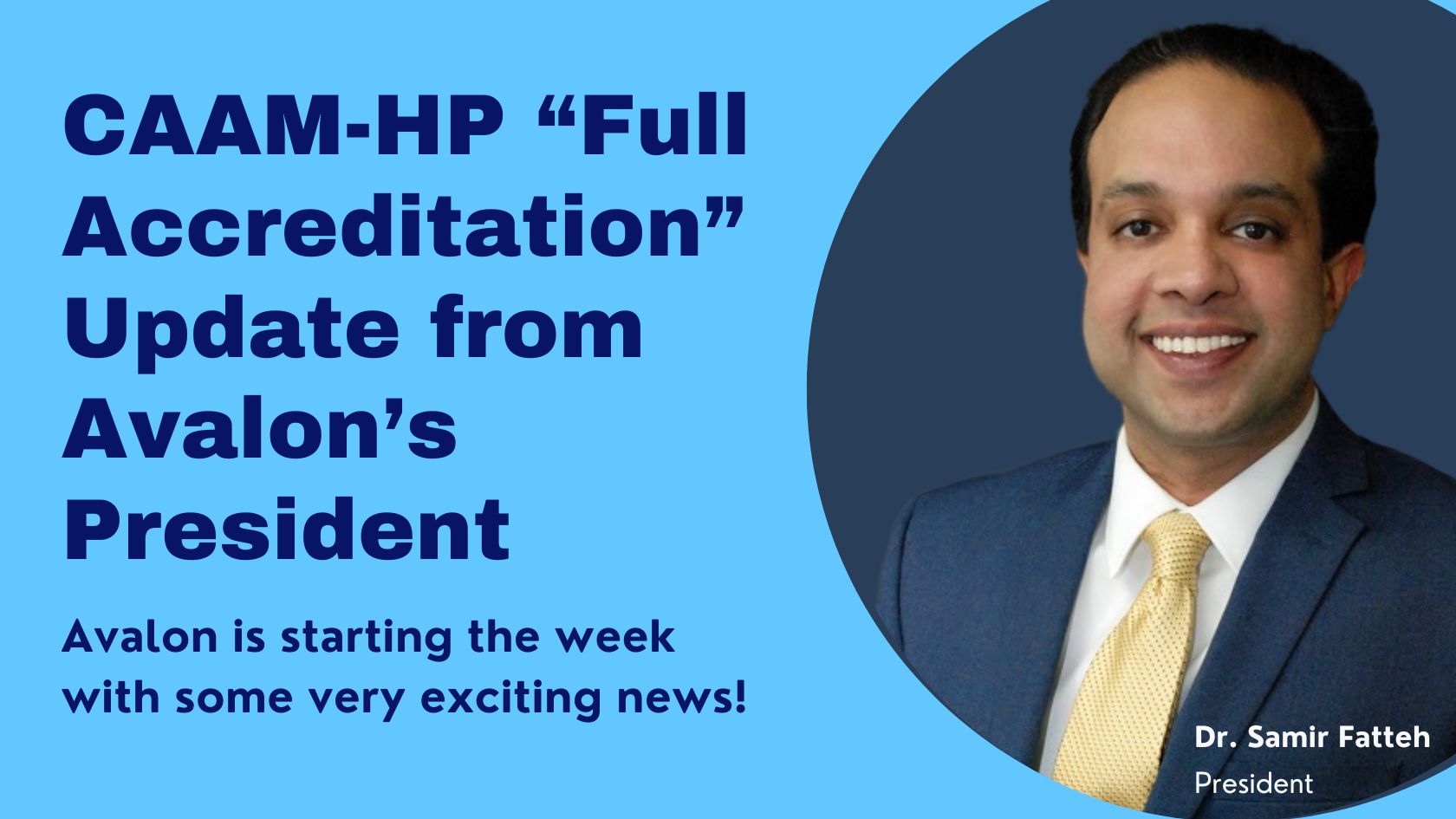 CAAM-HP “Full Accreditation” Update from Avalon’s President